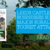 Leeds Castle: Local businesses support major rural tourist attraction